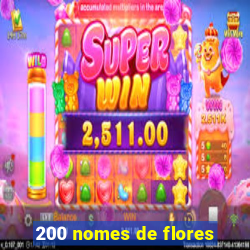 200 nomes de flores